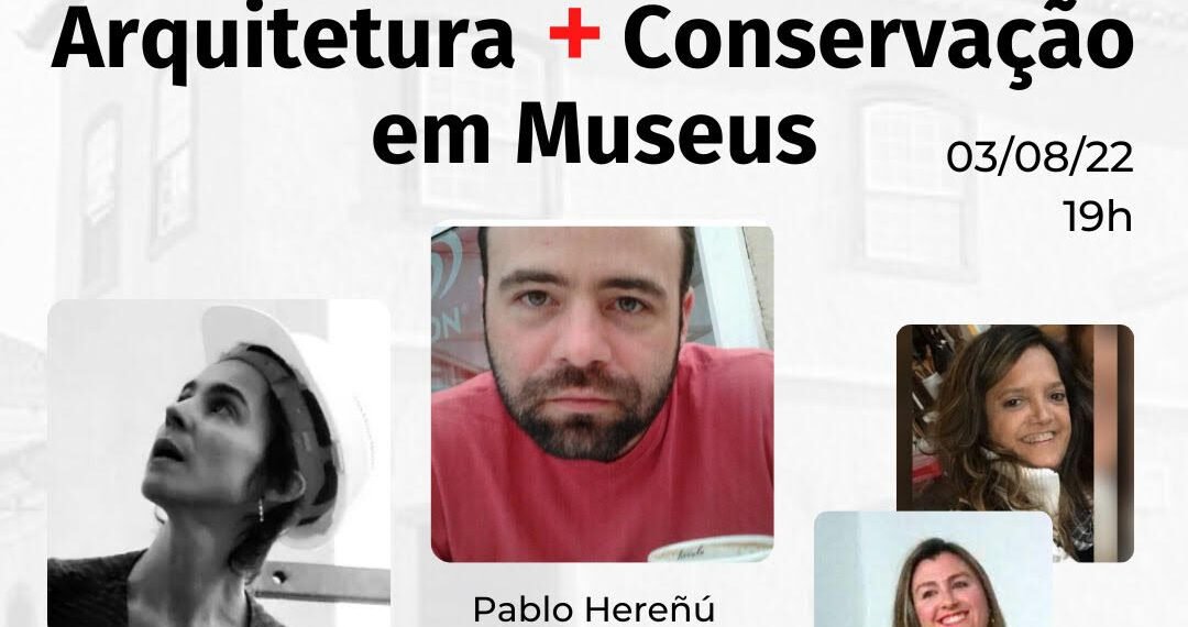 Arquitetura + Conservação em Museus