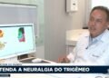 Entrevista do Dr. Marcelo Linhares sobre a dor da Neuralgia do Trigêmeo no grupo Bandeirantes
