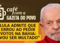 Lula pede votos para Jaques Wagner na Bahia, mesmo com investigação da PF no caso Banco Master; Michelle Bolsonaro oficializada candidata ao Senado