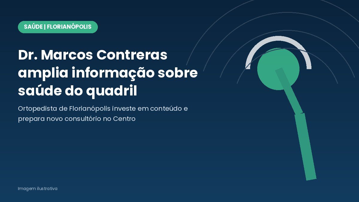 Dr. Marcos Contreras, ortopedista especialista em quadril em Florianópolis